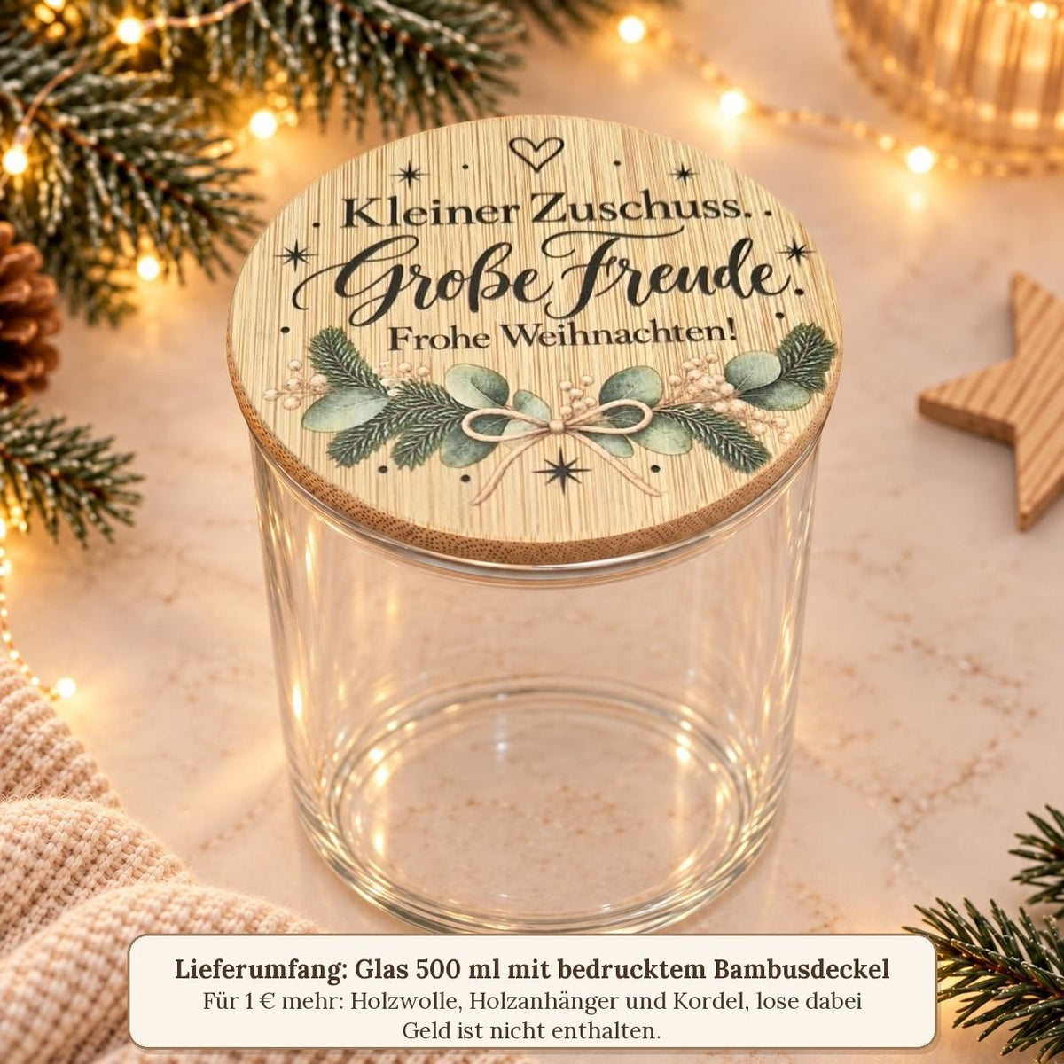 Lieferumfang: leeres 500-ml-Glas mit bedrucktem Bambusdeckel „Kleiner Zuschuss“, Zubehör für 1 € mehr, Geld nicht enthalten