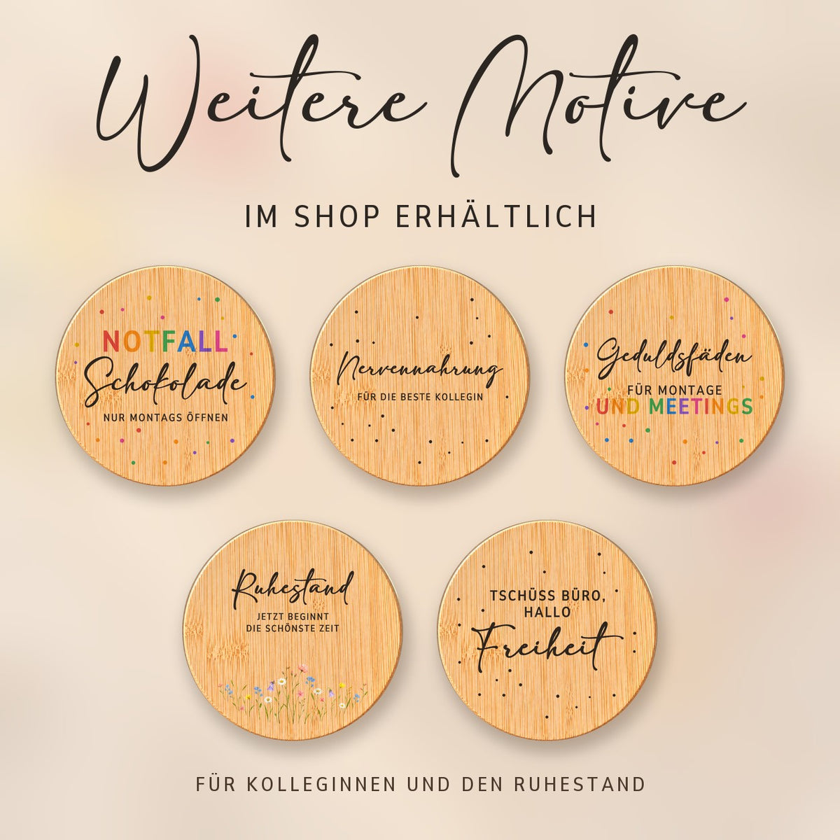 Weitere Spruch-Deckel für Kolleginnen und den Ruhestand bei RoxisKreativShop