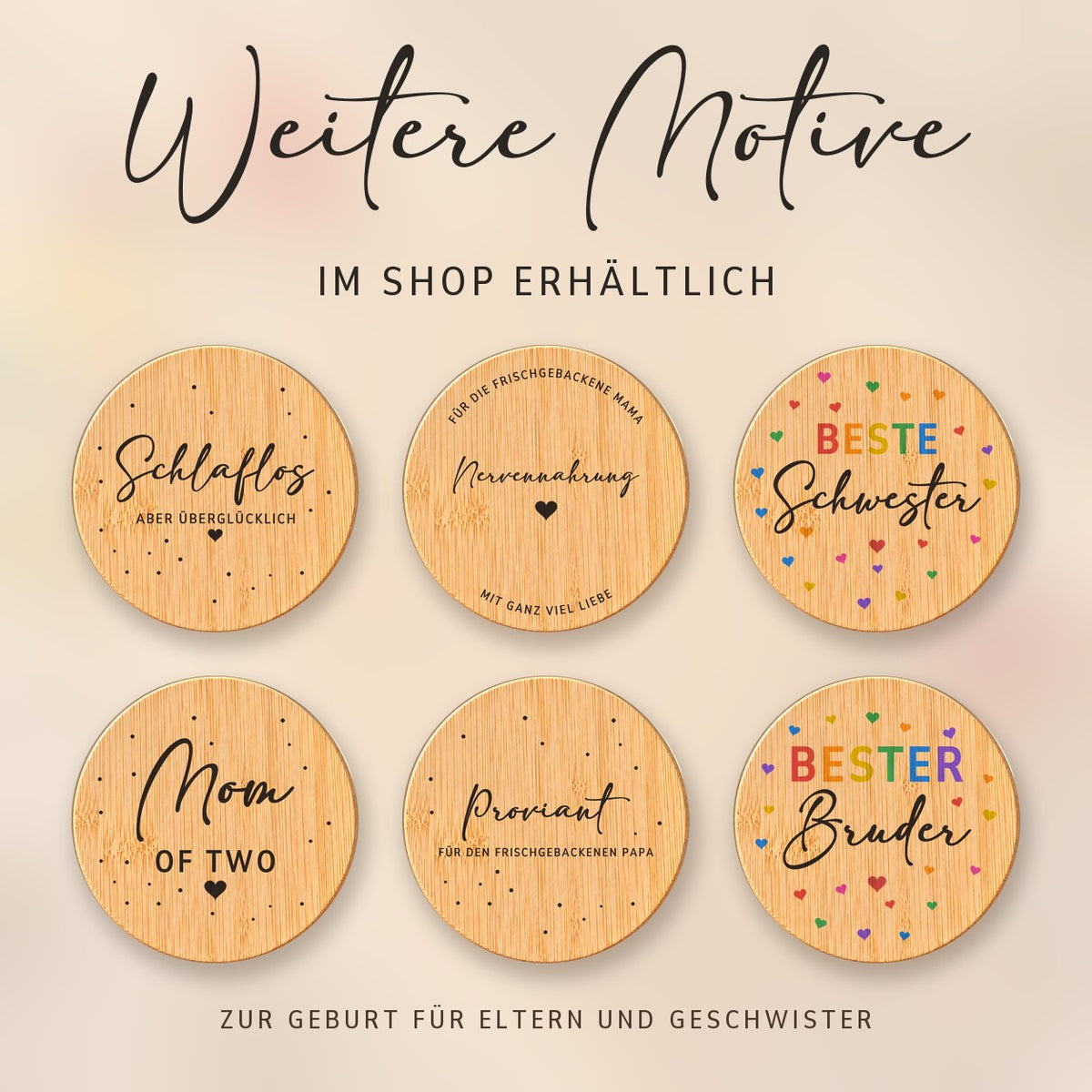 Weitere Spruch-Deckel für Eltern und Geschwister zur Geburt bei RoxisKreativShop