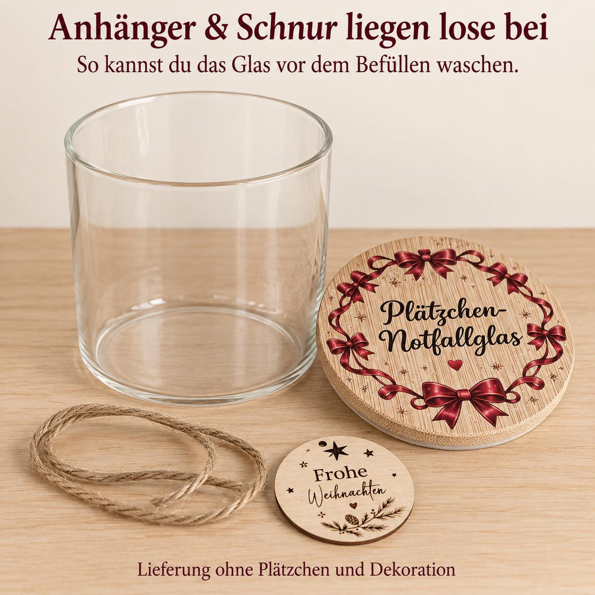 Lieferumfang: Glas, Holzdeckel mit roten Schleifen, Anhänger und Schnur liegen lose bei